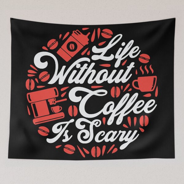 Item preview, Life Without Coffee Is Scary designed and sold by kapiks.