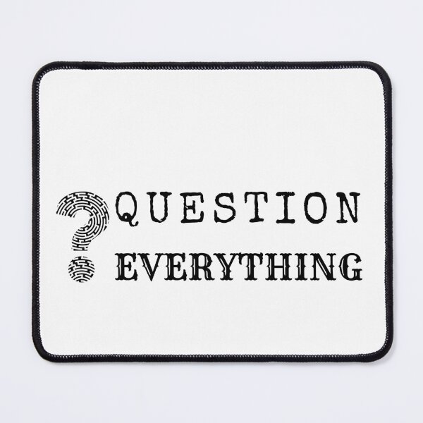 Item preview, Question everything - Question everything art clothing designed and sold by Mintminz.