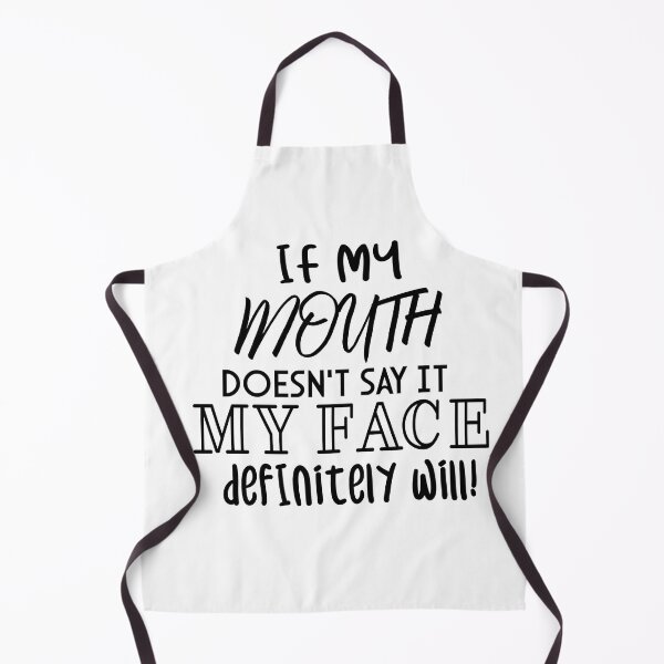 Item preview, if my mouth doesn't say it my face definiteiy wiil funy shirt designed and sold by Essassi0.
