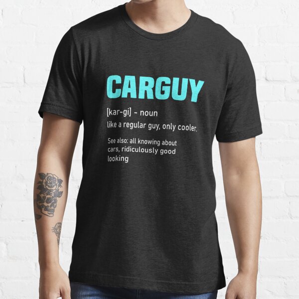 Funny T-shirt Gift Car Guy Definition