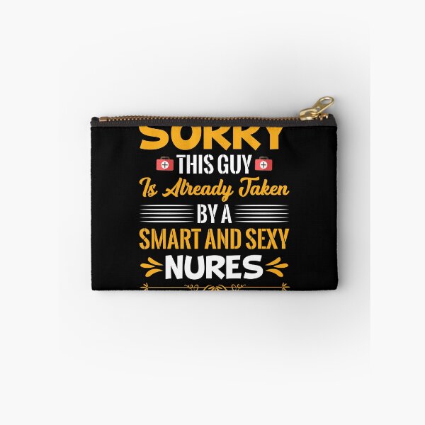 Item preview, Sorry This Guy Is Taken By A Smart And Sexy Nurse designed and sold by Joxxio.