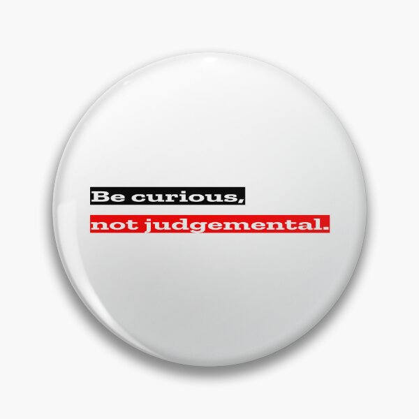 Item preview, Be curious, not judgemental designed and sold by Alreynaldi31.