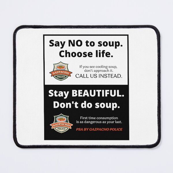 Item preview, Gazpacho Police Public Service Announcement No Soup For You designed and sold by ladylaughprints.