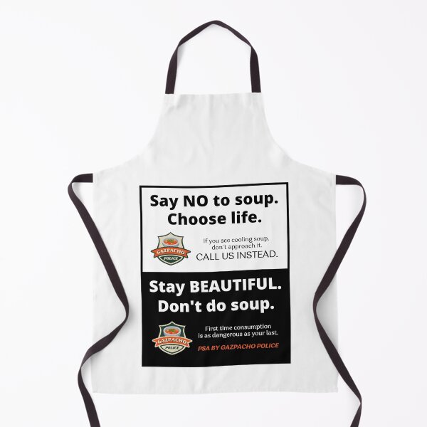 Item preview, Gazpacho Police Public Service Announcement No Soup For You designed and sold by ladylaughprints.