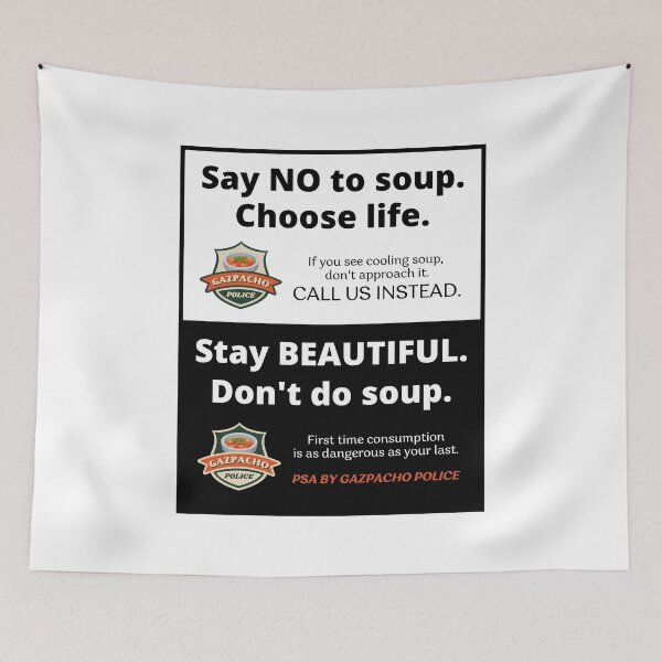 Item preview, Gazpacho Police Public Service Announcement No Soup For You designed and sold by ladylaughprints.