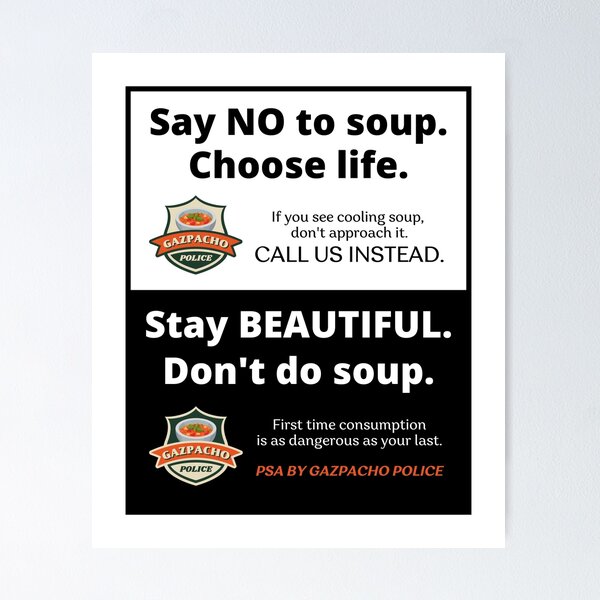 Vista previa del artículo con la obra «Anuncio de servicio público de policía de gazpacho No hay sopa para ti», diseñado y vendido por ladylaughprints.