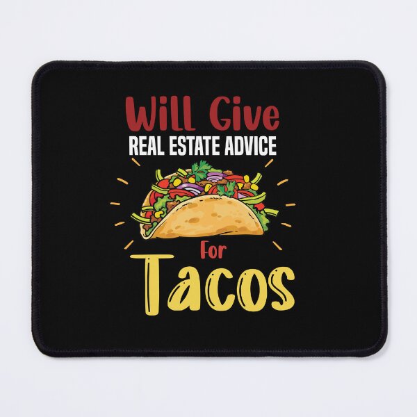 Item preview, Will Give Real Estate Advice For Tacos,funny tacos lover quotes , mexican tacos designed and sold by ourpretty.