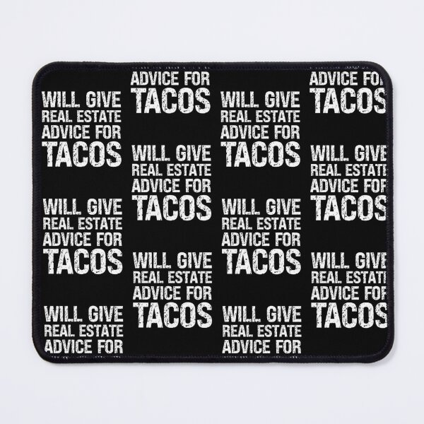 Item preview, Will Give Real Estate Advice For Tacos Funny Distressed Tacos Lovers Gift Cool Tacos Quote designed and sold by pedrored369.