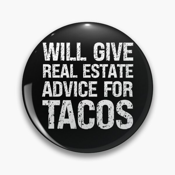Item preview, Will Give Real Estate Advice For Tacos Funny Distressed Tacos Lovers Gift Cool Tacos Quote designed and sold by pedrored369.