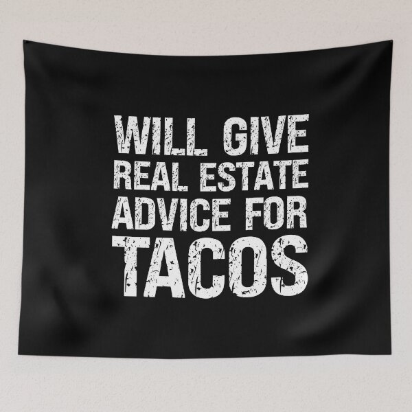 Item preview, Will Give Real Estate Advice For Tacos Funny Distressed Tacos Lovers Gift Cool Tacos Quote designed and sold by pedrored369.