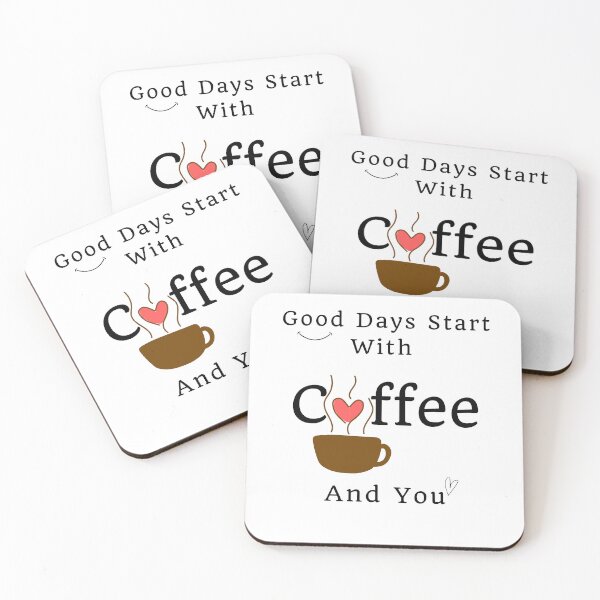 Item preview,  Good Days Start With coffee and you designed and sold by laiil.