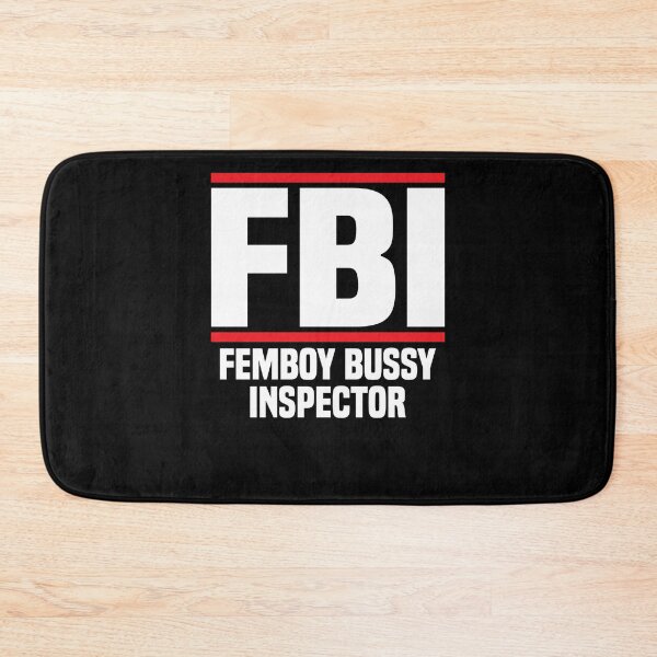 Item preview, FBI femboy bussy inspector designed and sold by MachioCooran.