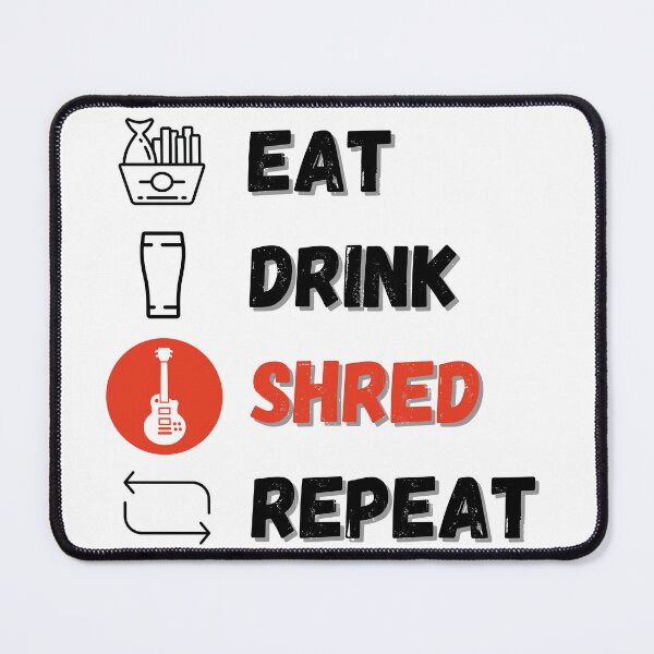Item preview, Eat Drink Shred Repeat designed and sold by bloody-L.