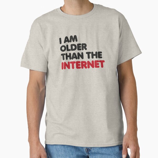Artikel-Vorschau von I am older than the internet, designt und verkauft von badbugs.