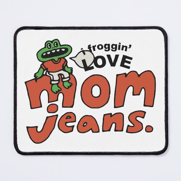 Item preview, Mom Jeans Merch Momjeans Froggin designed and sold by Rainko.