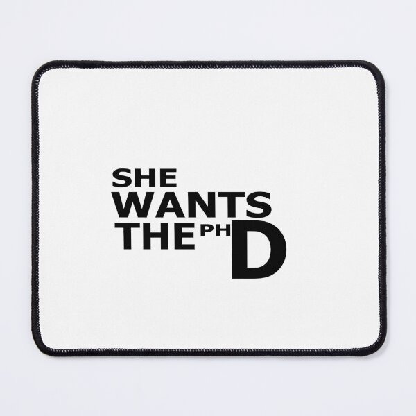 Item preview, She wants the PH D Sticker designed and sold by Score Screen.