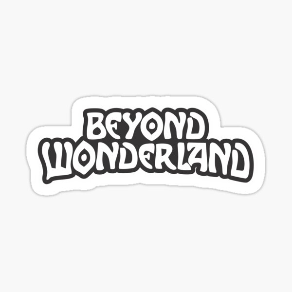 "BEYOND WONDERLAND" Sticker for Sale by Ardianimage Redbubble