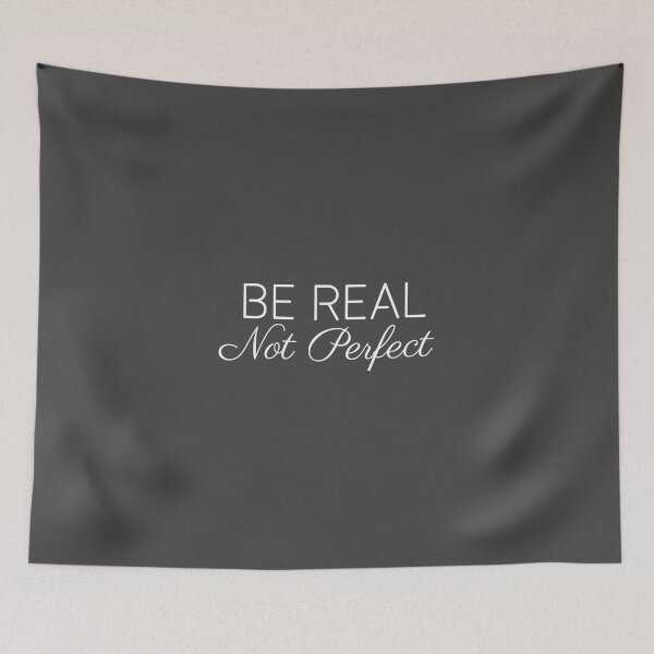 Item preview, Be real not perfect designed and sold by Minimalist Quotes and Sayings.
