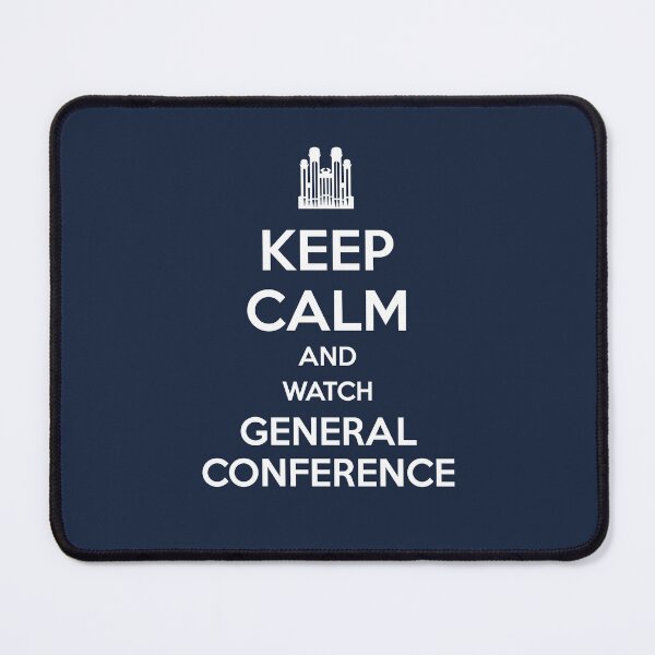 Item preview, Keep Calm and Watch General Conference designed and sold by Ampudia.