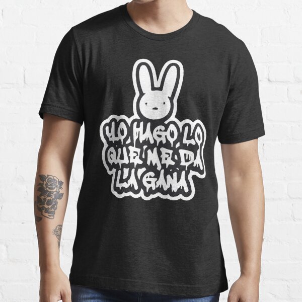 Bad Bunny Merch Yo Hago Lo Que Me Da La Gana T Shirt For Sale By Rainko Redbubble Bad 8650