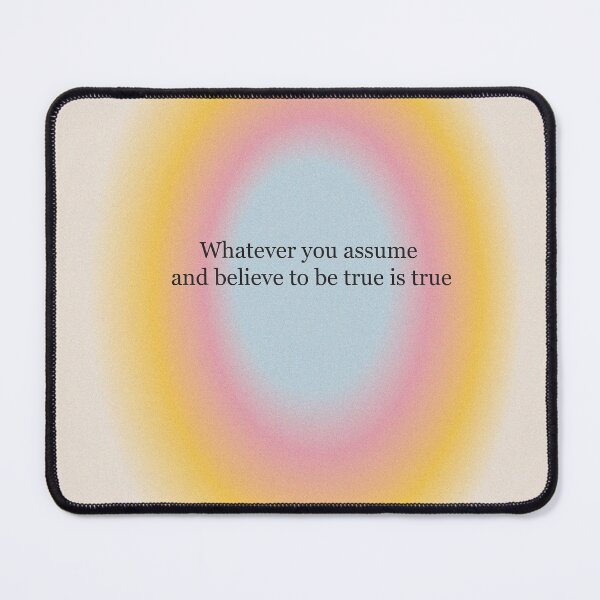 Item preview, Whatever you assume and believe to be true is true Neville Goddard law of assumption manifestation quote designed and sold by Star Dew.
