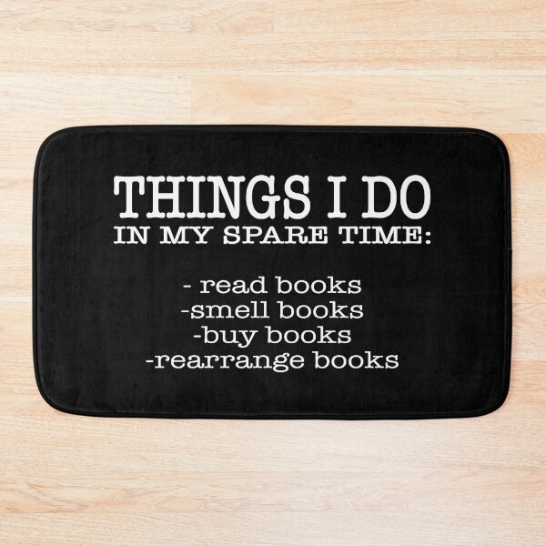 Item preview, Things I do in my spare time Read books Smell books Buy books Rearrange books designed and sold by JohnGrandon.