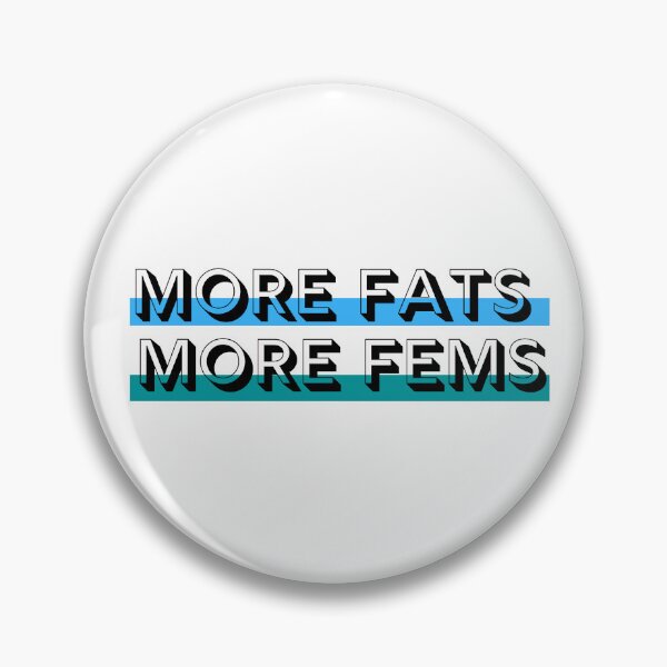 Item preview, More Fats  More Fems designed and sold by laiil.