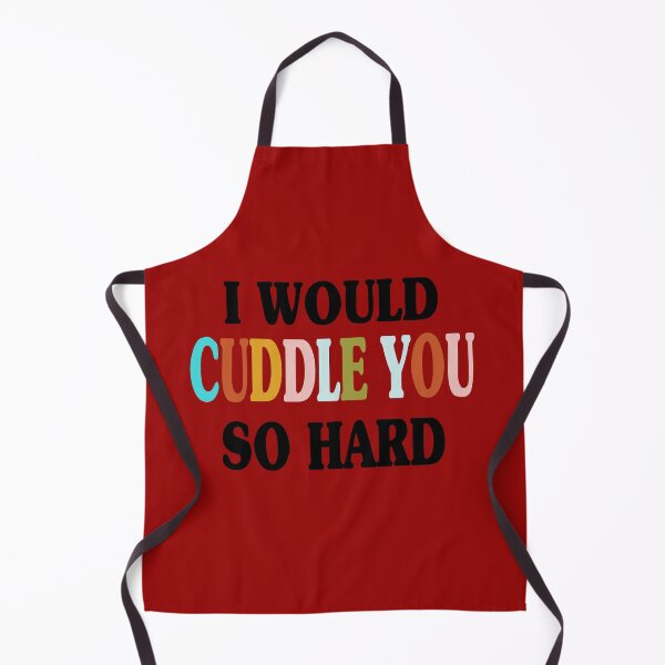 Item preview, I WOULD CUDDLE YOU SO HARD designed and sold by Morja2015.
