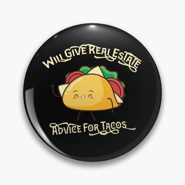 Item preview, Tacos Lovers ,Will Give Real Estate Advice For Tacos  designed and sold by pedrored369.