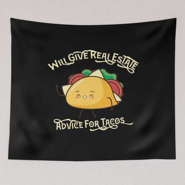 Item preview, Tacos Lovers ,Will Give Real Estate Advice For Tacos  designed and sold by pedrored369.