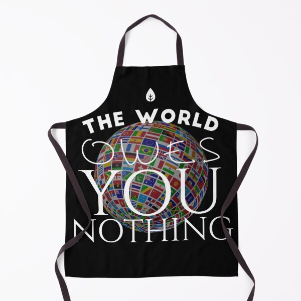 Item preview, the world owes you nothing designed and sold by diva-design.