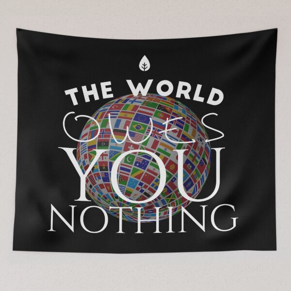 Item preview, the world owes you nothing designed and sold by diva-design.