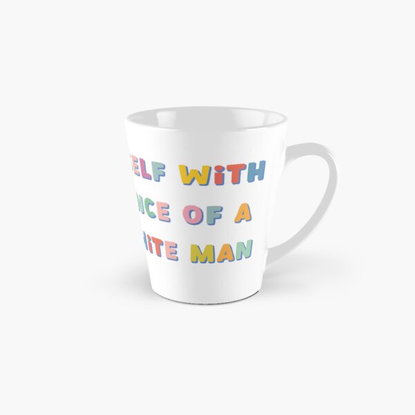 Item preview, carry yourself with the confidence of a mediocre white man colorful designed and sold by goblinbabe.