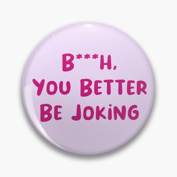 Item preview, You Better Be Joking designed and sold by Avani01.