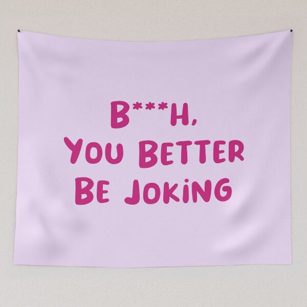 Item preview, You Better Be Joking designed and sold by Avani01.