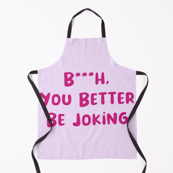 Item preview, You Better Be Joking designed and sold by Avani01.