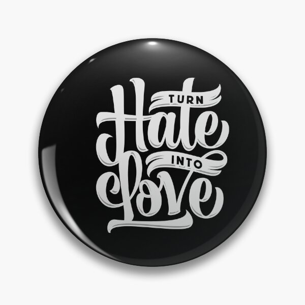 Item preview, Turn Hate Into Love designed and sold by sassav8.