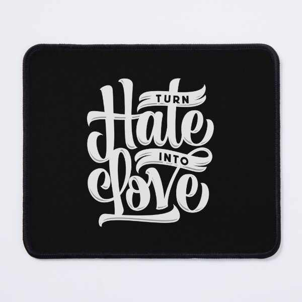 Item preview, Turn Hate Into Love designed and sold by sassav8.