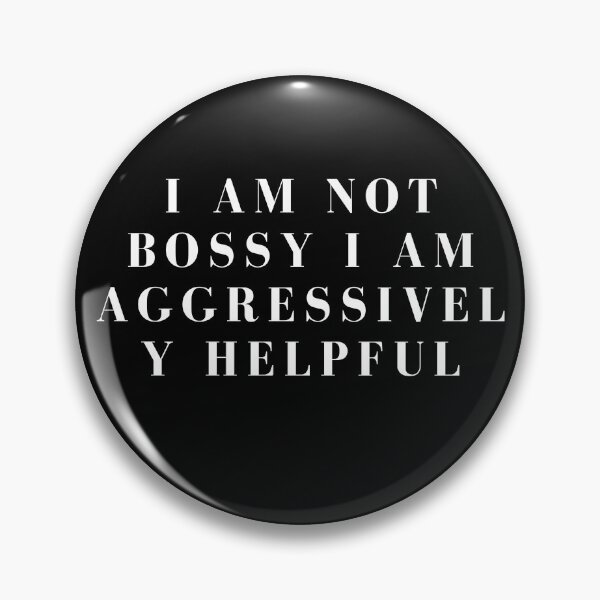 Item preview, i am not bossy i am aggressively helpful - funny bossy humor -  i am aggressively helpful designed and sold by ZAKARIA-TCH.