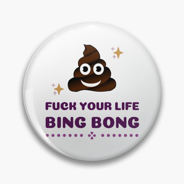 Item preview, Fu*k your life bing bong - BingBong Meme | Funny Tiktok Meme designed and sold by Delandor.