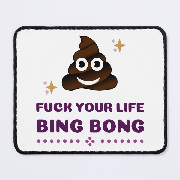 Item preview, Fu*k your life bing bong - BingBong Meme | Funny Tiktok Meme designed and sold by Delandor.
