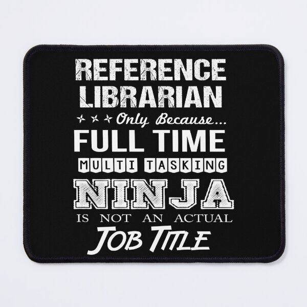 Item preview, Reference Librarian T Shirt - Ninja Job Gift Item Tee designed and sold by ritterdick.