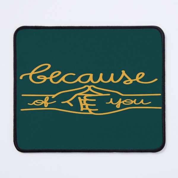 Item preview, Because of you designed and sold by FeeLnLivE.
