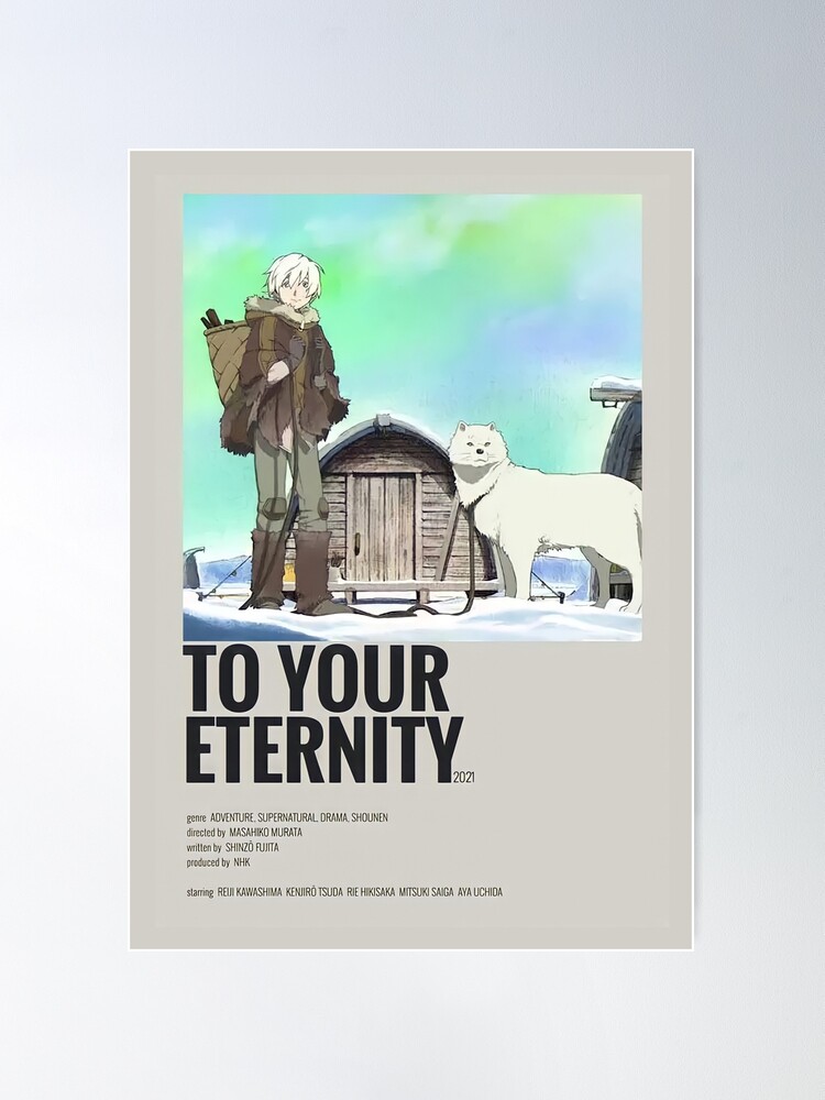 To your eternity - Season 2 Poster for Sale by Nikhil Mehra