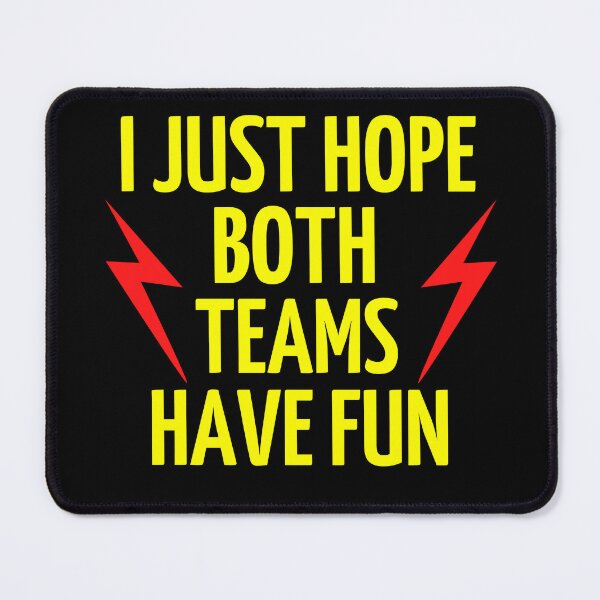 Item preview, i just hope both teams have fun designed and sold by WALID65.