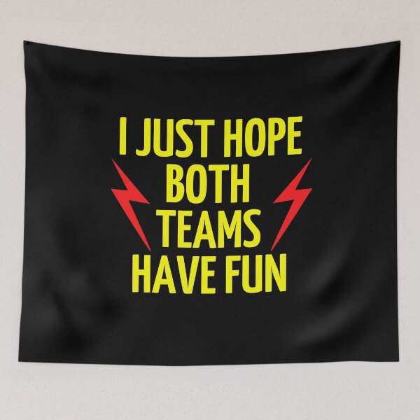 Item preview, i just hope both teams have fun designed and sold by WALID65.