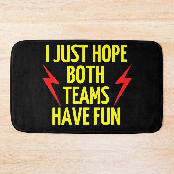 Item preview, i just hope both teams have fun designed and sold by WALID65.