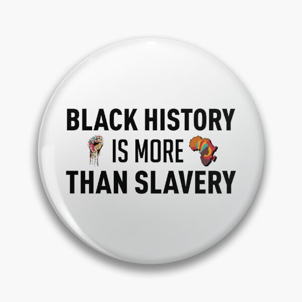 Item preview, Black History Is More Than Slavery designed and sold by FilipeFerreira.