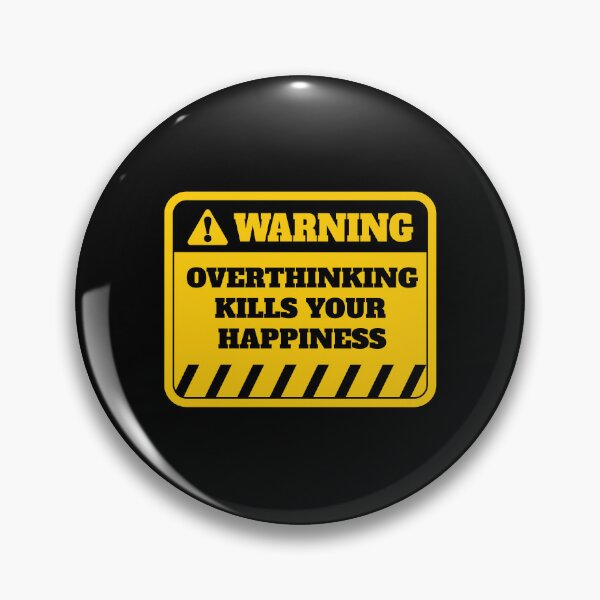 Item preview, Overthinking Kills Your Happiness  designed and sold by nikolaj1301.
