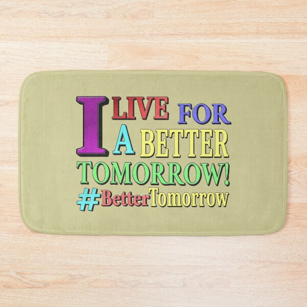 Item preview, "BETTER TOMORROW" Design. Buy Now designed and sold by Health And Fitness Posts e-Store.